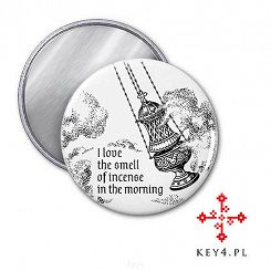 magnes Ø56 „I Love the Smell of the Incense in the Morning”